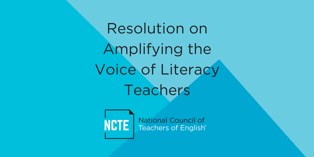 Resolution on Amplifying the Voice of Literacy Teachers National
