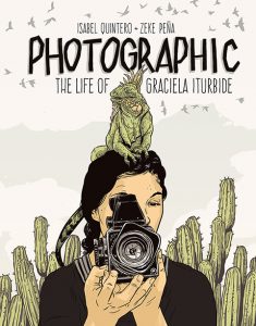 a cover photo of the book Photographic: The Life of Graciela Iturbide
