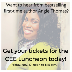 Angie Thomas is speaking at the CEE Luncheon at the 2017 NCTE Annual Convention, Friday, Nov, 17, 2017.