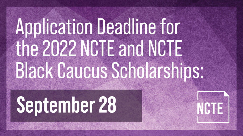 2022 NCTE and NCTE Black Caucus Scholarships National Council of