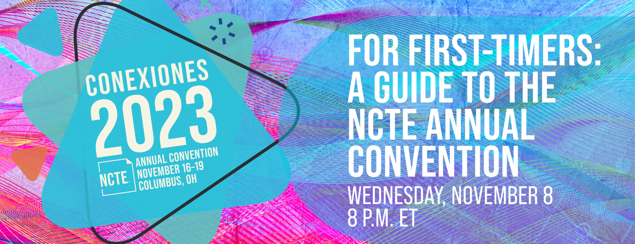 For FirstTimers A Guide to the NCTE Annual Convention National