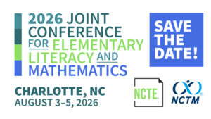 Promotional image for the 2026 NCTE-NCTM Joint Conference for Elementary Literacy and Mathematics happening August 3-5 in Charlotte, NC. Save the date.