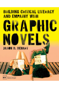 Cover of Building Critical Literacy and Empathy with Graphic Novels by Jason D. DeHart