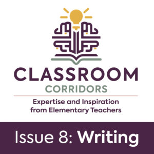 Issue 8: Writing Classroom Corridors