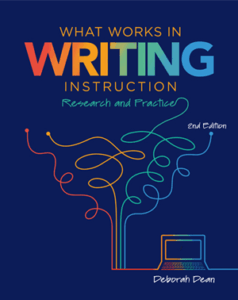 What Works in Writing Instruction: Research and Practice, Second Edition