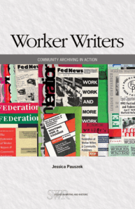 Worker Writers: Community Archiving in Action