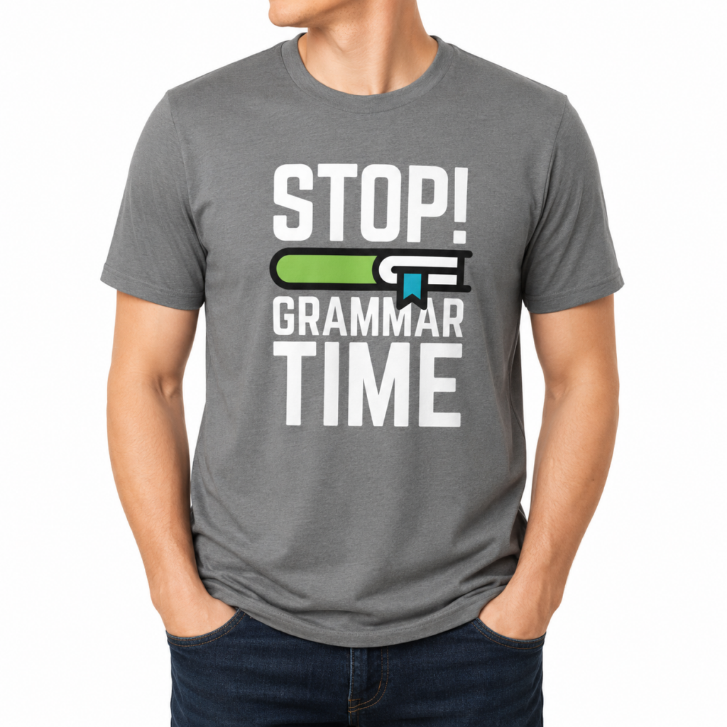 Stop! Grammar Time Short-Sleeve T-Shirt